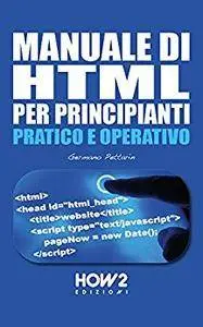 Manuale DI Html Per Principianti (HOW2 Edizioni Vol. 114)