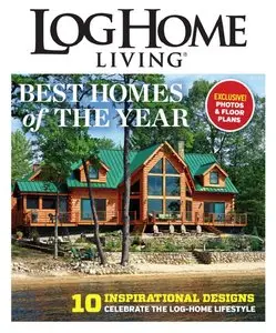 Log Home Living - Best Homes Of The Year 2014