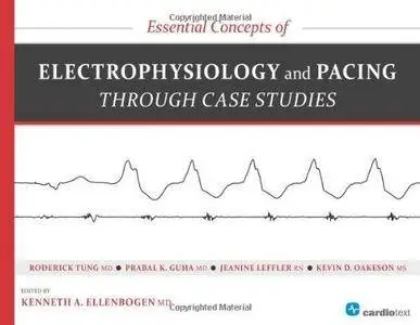 Essential Concepts of Electrophysiology and Pacing through Case Studies (Repost)