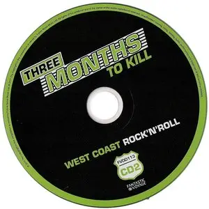 Three Months To Kill: West Coast Rock'n'Roll (2011)