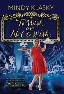 Mindy Klasky, "To Wish or Not to Wish"