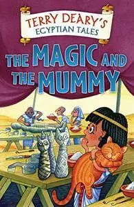 The Magic and the Mummy (Egyptian Tales)