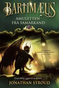 «Bartimæus-trilogien 1 - Amuletten fra Samarkand» by Jonathan Stroud