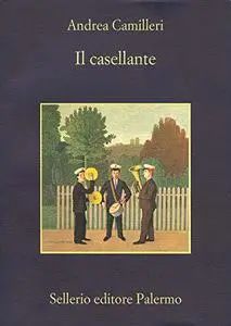 Il Casellante - Andrea Camilleri