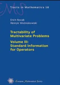Tractability of Multivariate Problems. Volume III: Standard Information for Operators [Repost]