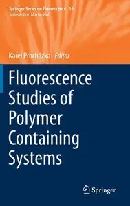 Fluorescence Studies of Polymer Containing Systems