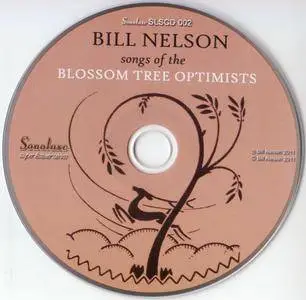 Bill Nelson - Songs Of The Blossom Tree Optimists (2011) {Sonoluxe SLSCD 002}