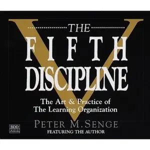 The Fifth Discipline: The Art & Practice of The Learning Organization (Audiobook)