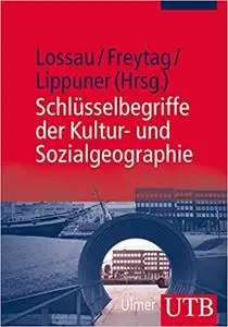 Schlüsselbegriffe der Kultur- und Sozialgeographie