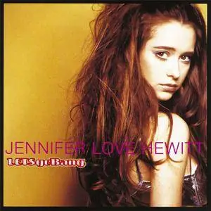 Jennifer Love Hewitt - Let's Go Bang (1995) {Atlantic} **[RE-UP]**