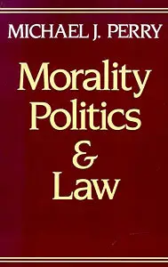 Morality, Politics, and Law