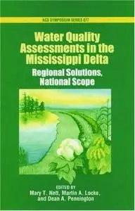 Water Quality Assessments in the Mississippi Delta. Regional Solutions, National Scope