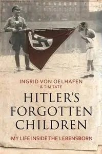 Hitler's forgotten children : my life inside the Lebensborn