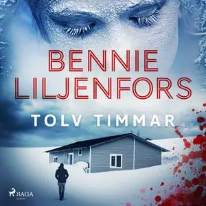 «Tolv timmar» by Bennie Liljenfors