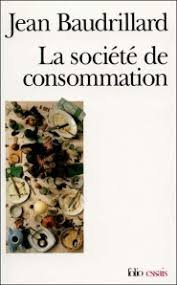 La société de consommation - Jean Baudrillard