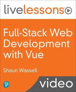 Livelessons - Full-Stack Web Development with Vue