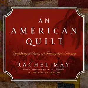 «An American Quilt» by Rachel May