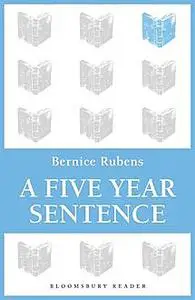 «A Five Year Sentence» by Bernice Rubens