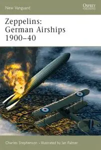 Zeppelins: German Airships 1900–40 (New Vanguard, Book 101)