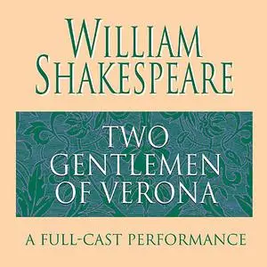 «The Two Gentlemen of Verona» by William Shakespeare