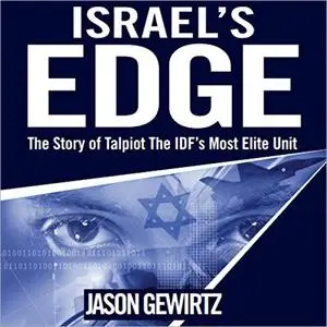 Israel's Edge: The Story of the IDF's Most Elite Unit - Talpiot [Audiobook]