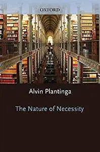 The Nature of Necessity (Clarendon Library of Logic and Philosophy) [Kindle Edition]