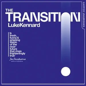 «The Transition» by Luke Kennard