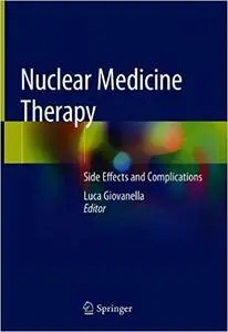 Nuclear Medicine Therapy: Side Effects and Complications