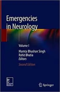 Emergencies in Neurology: Volume I Ed 2