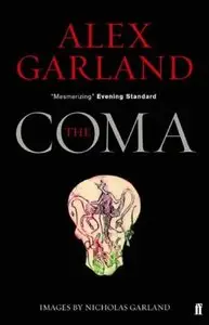 The Coma - Alex Garland