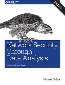 Network Security Through Data Analysis: From Data to Action, 2nd Edition