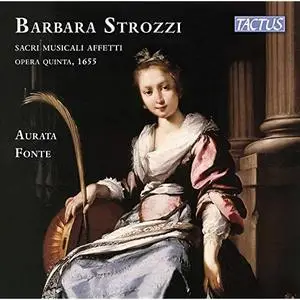 Aurata Fonte - Strozzi: Sacri musicali affetti, Op. 5 (2021)