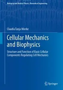 Cellular Mechanics and Biophysics