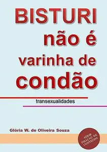 «Bisturi Não é Varinha De Condão» by Glória W. De Oliveira Souza