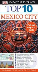 Top 10 Mexico City (Eyewitness Top 10 Travel Guide)