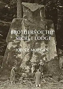 BROTHERS OF THE SECRET LODGE: The God of the Freemasons & the New World Order