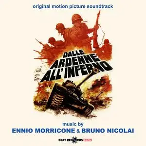 Ennio Morricone & Bruno Nicolai - Dalle Ardenne all'Inferno (Original Motion Picture Soundtrack) (2024) [Of. Digital Download]