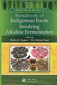 Handbook of Indigenous Foods Involving Alkaline Fermentation (Repost)