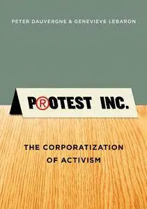 Protest Inc.: The Corporatization of Activism (repost)