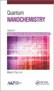 Quantum Nanochemistry, Volume Five: Quantum Structure-Activity Relationships (repost)