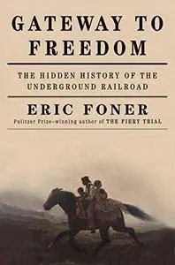 Gateway to Freedom: The Hidden History of the Underground Railroad(Repost)