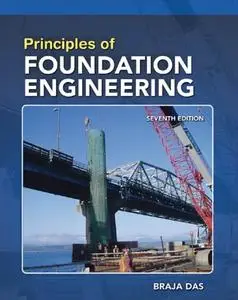 Principles of Foundation Engineering, 7th SI Edition