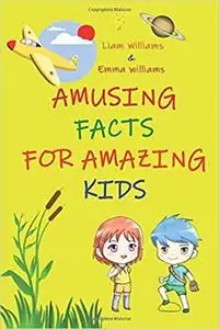 Amusing Facts for Amazing Kids