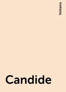 «Candide» by Voltaire