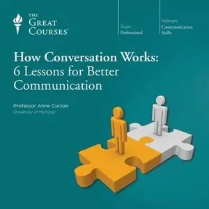 How Conversation Works: 6 Lessons for Better Communication (Audiobook) (Repost)