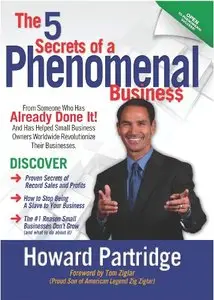 The 5 Secrets of a Phenomenal Business