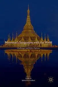 Myanmar's Integration with the World: Challenges and Policy Options [Repost]