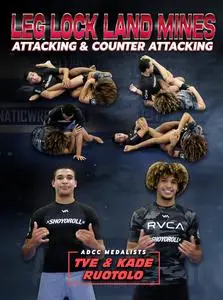 Leg Lock Land Mines: Attacking & Counter Attacking