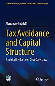 Tax Avoidance and Capital Structure: Empirical Evidence on Debt Covenants