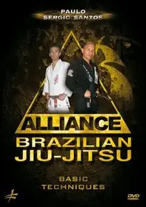 Paulo Sergio Santos - Alliance Brazilian Jiu-jitsu: Basic Techniques
